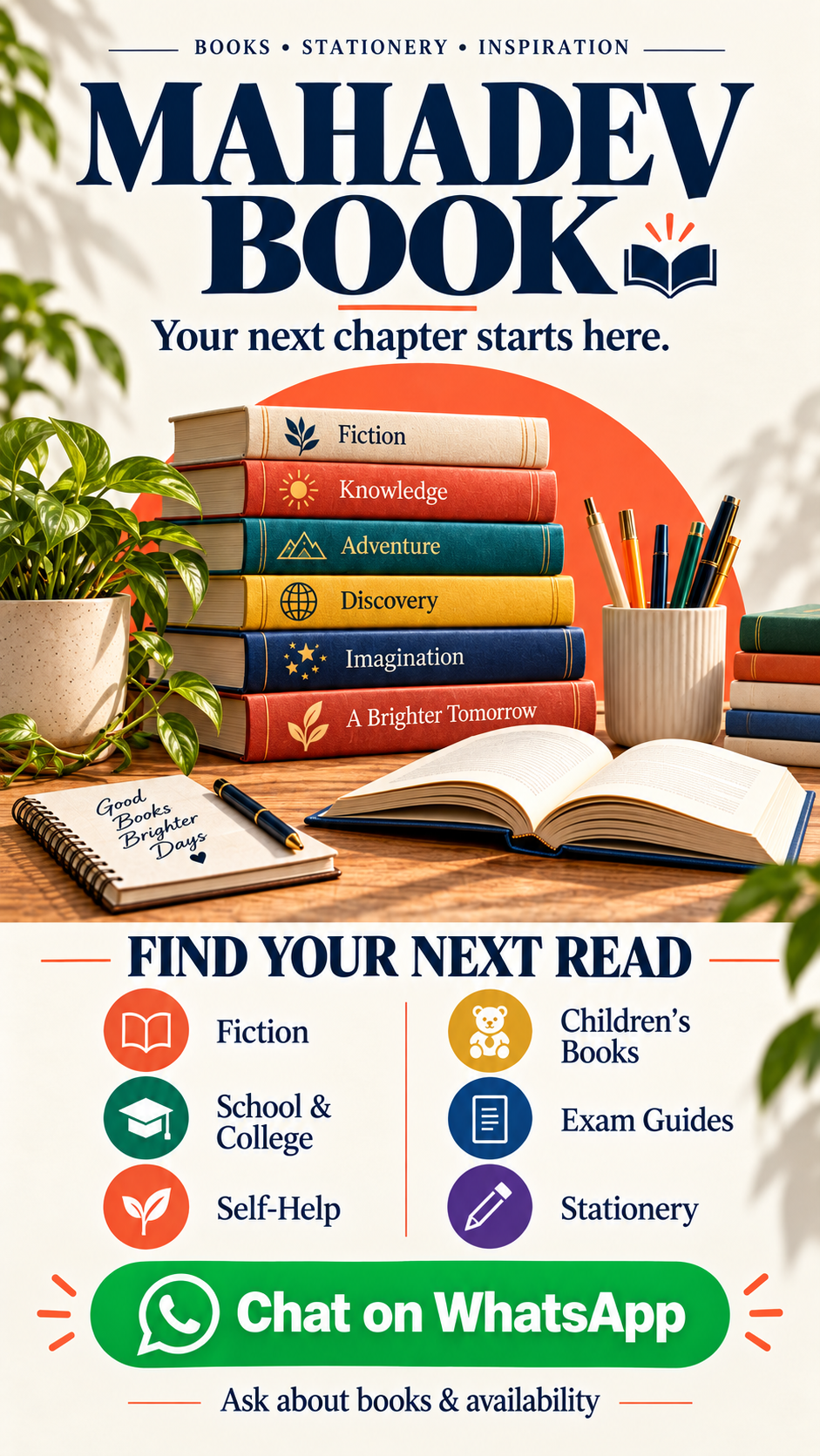 Mahadev Book — Your next chapter starts here. Fiction, children’s books, school and college books, exam guides, self-help and stationery. Chat on WhatsApp to ask about books and availability.